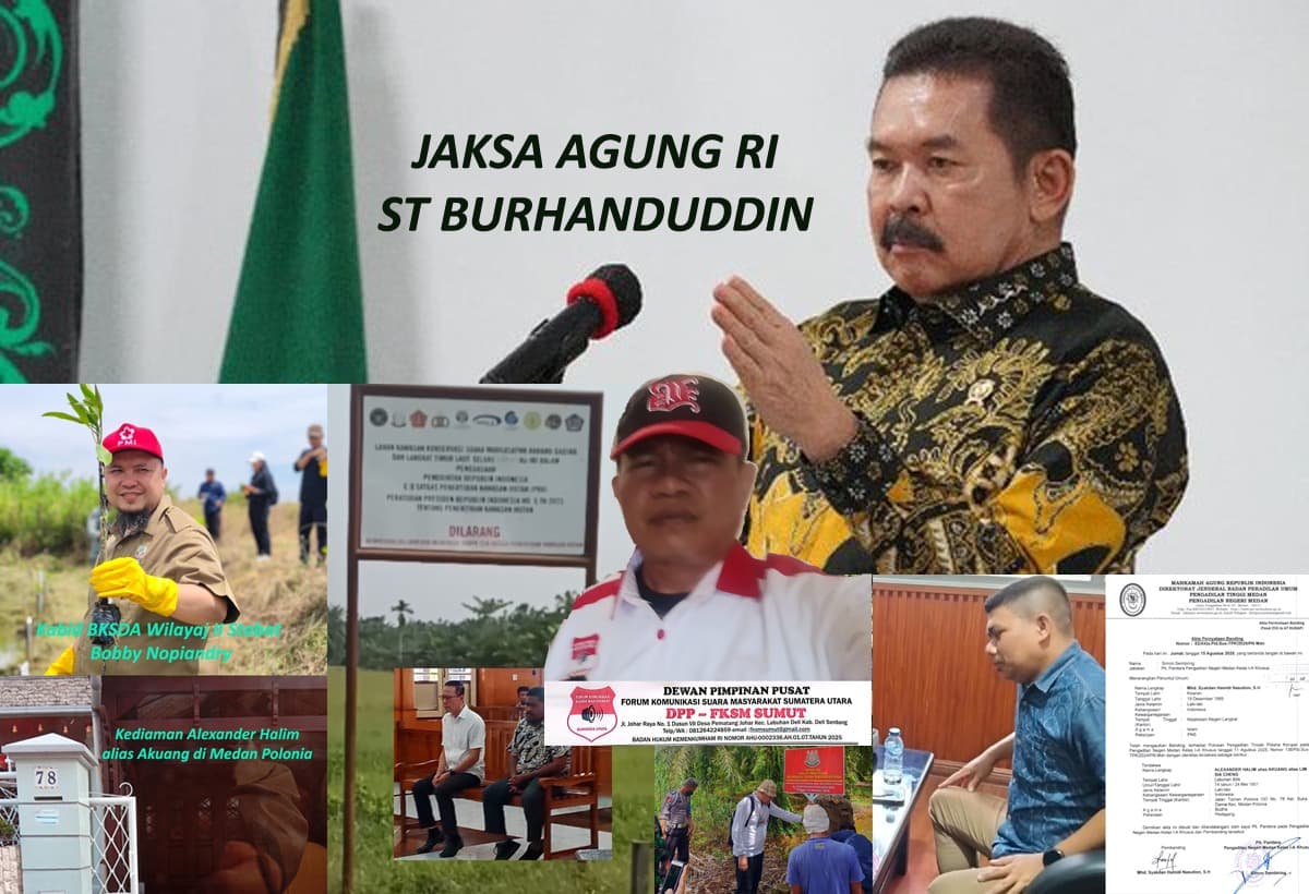 Jaksa Agung Minta Tertib Objek Sitaan, Kebun Sawit Sitaan Tetap Dipanen, Akuang Raup Ratusan Miliar, FKSM : APH di Sumut Tak Mampu Jaga Objek Sitaan di Langkat?