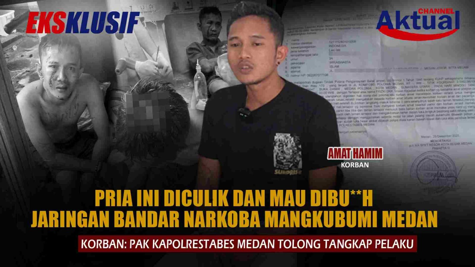 Pria ini Diculik dan Mau Dibunuh Jaringan Bandar Narkoba Mangkubumi Medan